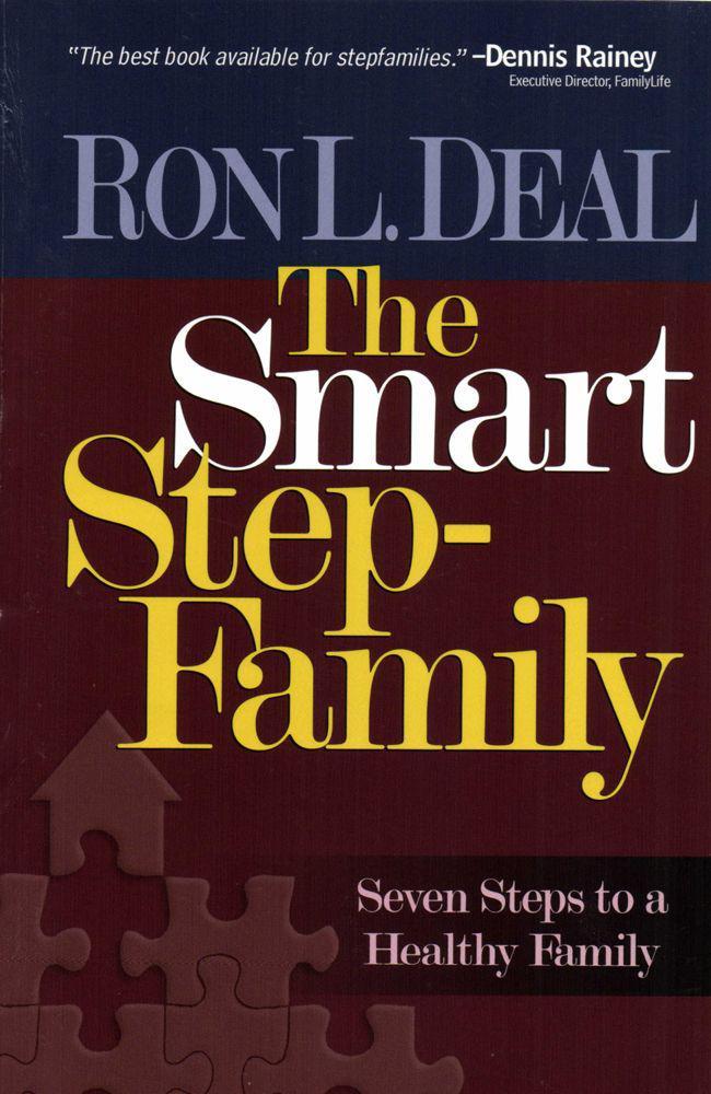 The Smart Stepfamily: Seven Steps to a Healthy Family