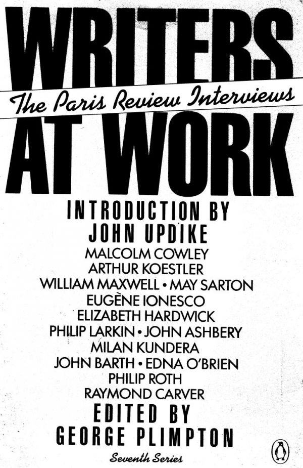 Writers at Work: The Paris Review Interviews, Seventh Series