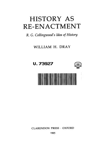 History as Re-enactment. R. G. Collingwood's Idea of History