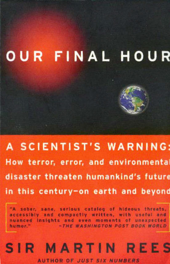 Our Final Hour: A Scientist's Warning