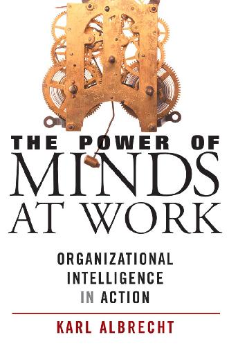 The Power of Minds at Work: Organizational Intelligence in Action