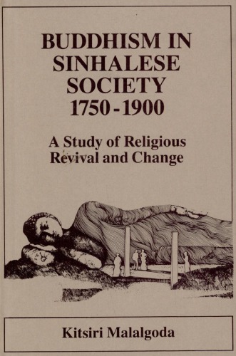 Buddhism in Sinhalese Society, 1750-1900: A Study of Religious Revival and Change