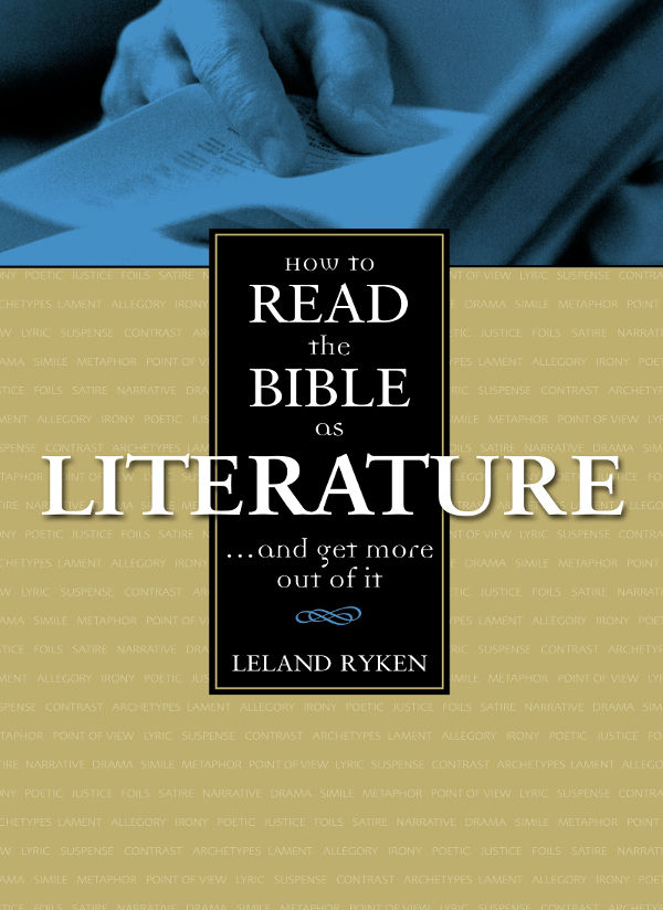 How to Read the Bible as Literature: . . . And Get More Out of It