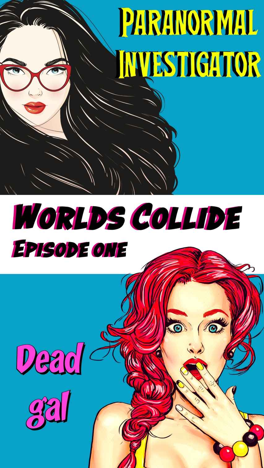 Worlds Collide: Episode One