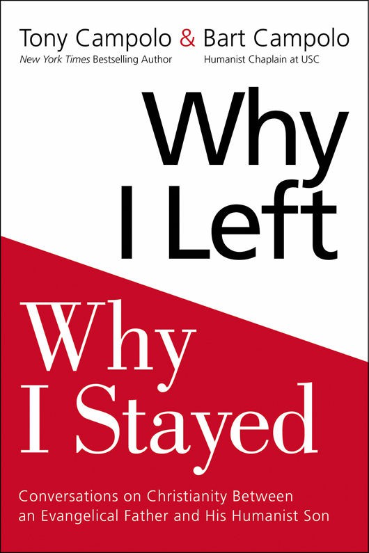 Why I Left, Why I Stayed: Conversations on Christianity Between an Evangelical Father and His Agnostic Son