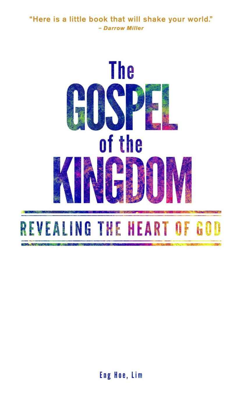 The Gospel of the Kingdom: Revealing the Heart of God