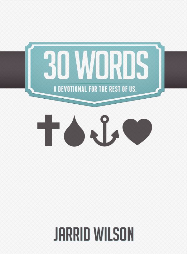 30 Words: A Devotional for the Rest of Us