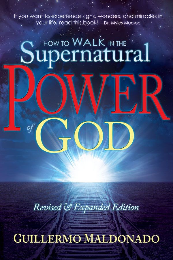 How to Walk in the Supernatural Power of God