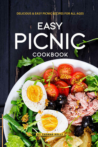 Easy Picnic Cookbook: Delicious Easy Picnic Recipes for All Ages