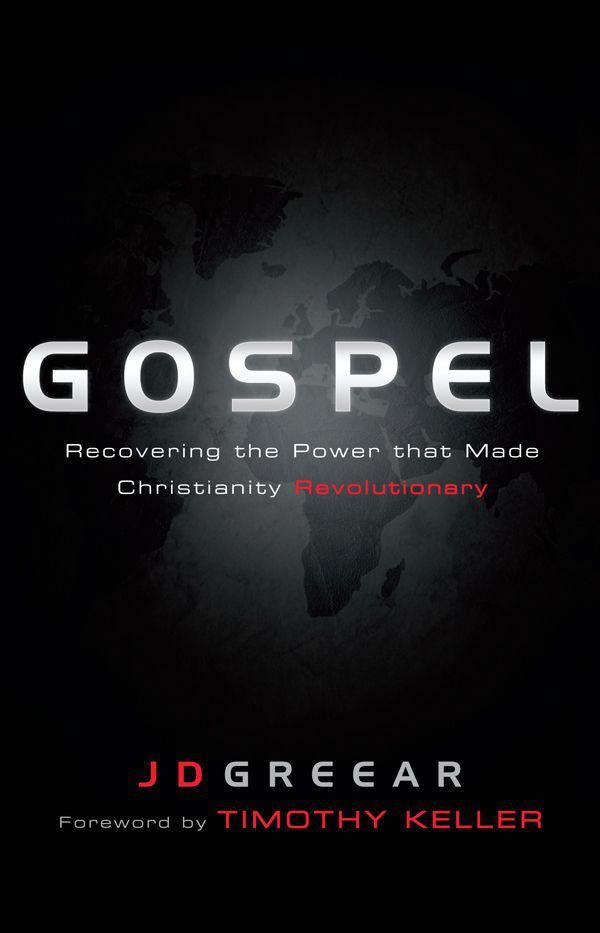 Gospel: Recovering the Power That Made Christianity Revolutionary