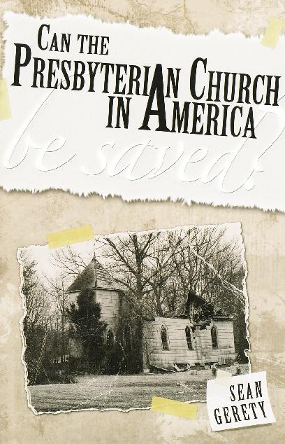 Can the Presbyterian Church in America Be Saved?