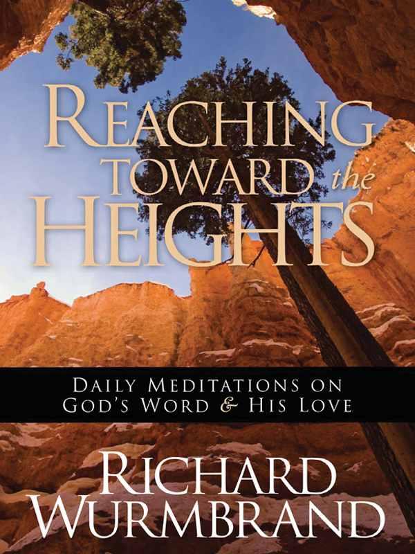 Reaching Toward the Heights: Daily Meditations on God's Word & His Love