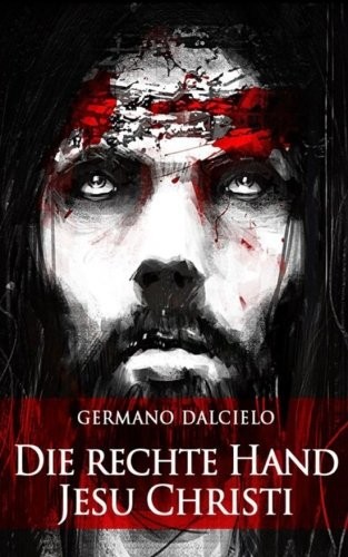 Die rechte Hand Jesu Christi: Thriller