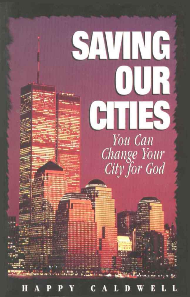 Saving Our Cities: You Can Change Your City for God