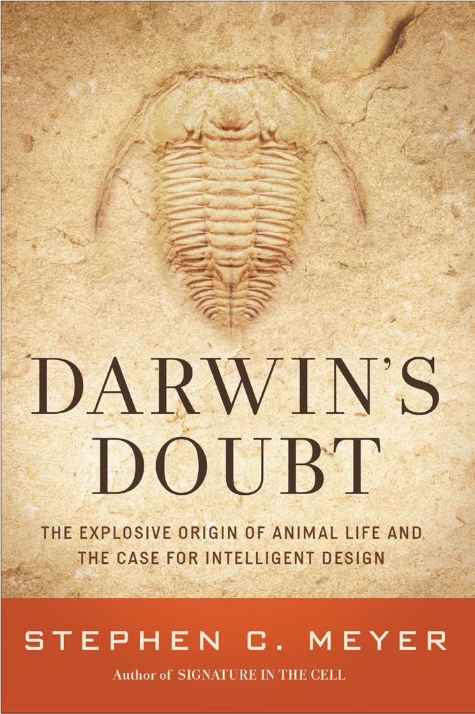 Darwin's Doubt: The Explosive Origin of Animal Life and the Case for Intelligent Design