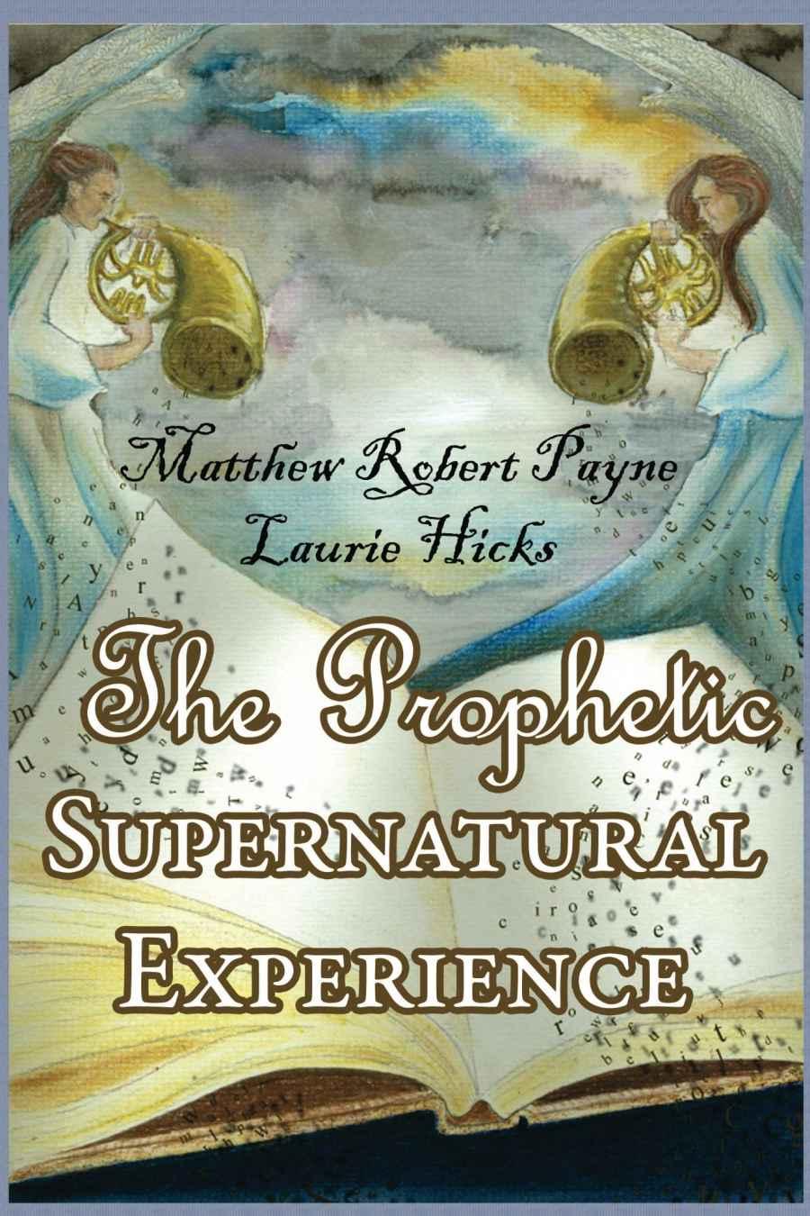 The Prophetic Supernatural Experience