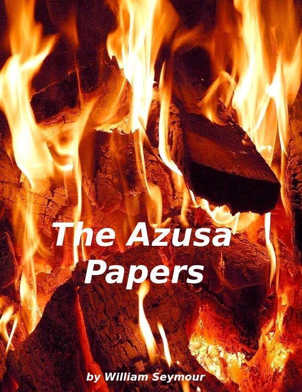 The Azusa Papers
