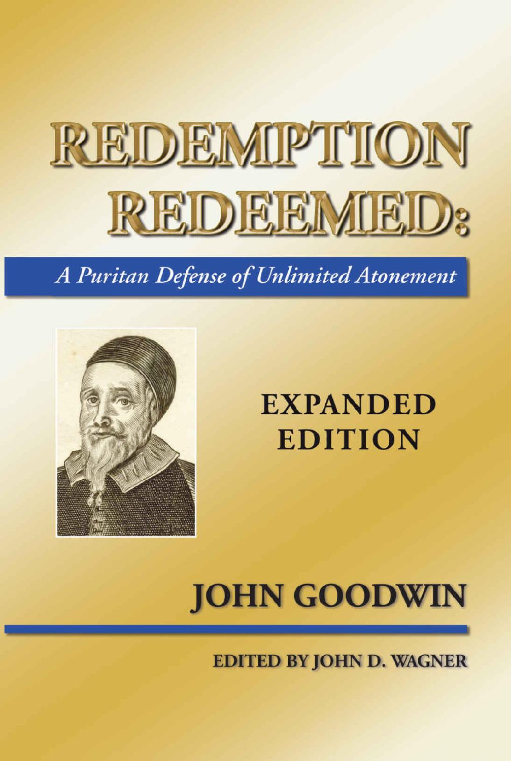 Redemption Redeemed: A Puritan Defense of Unlimited Atonement