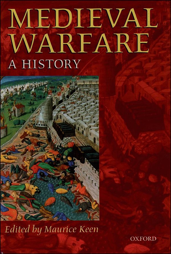 Medieval Warfare: A History