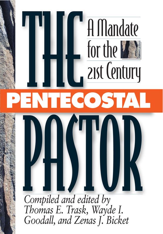 The Pentecostal Pastor: A Mandate for the 21st Century