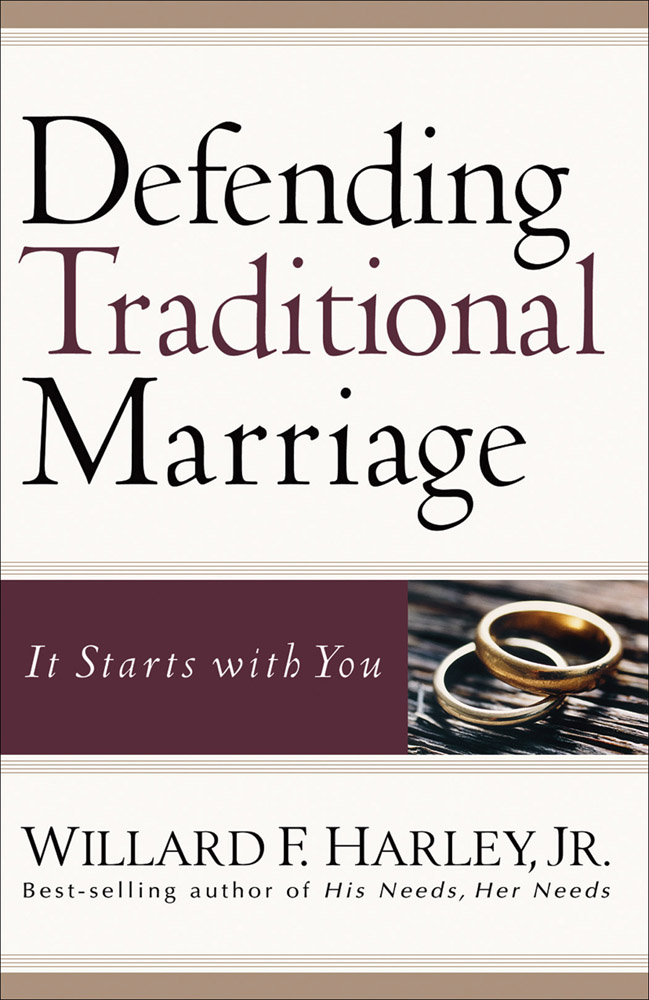 Defending Traditional Marriage: It Starts With You