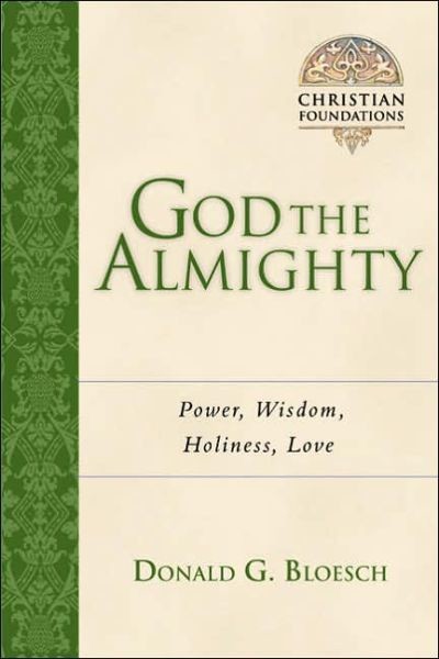 God the Almighty: Power, Wisdom, Holiness, Love