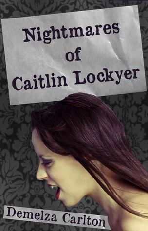 Nightmares of Caitlin Lockyer