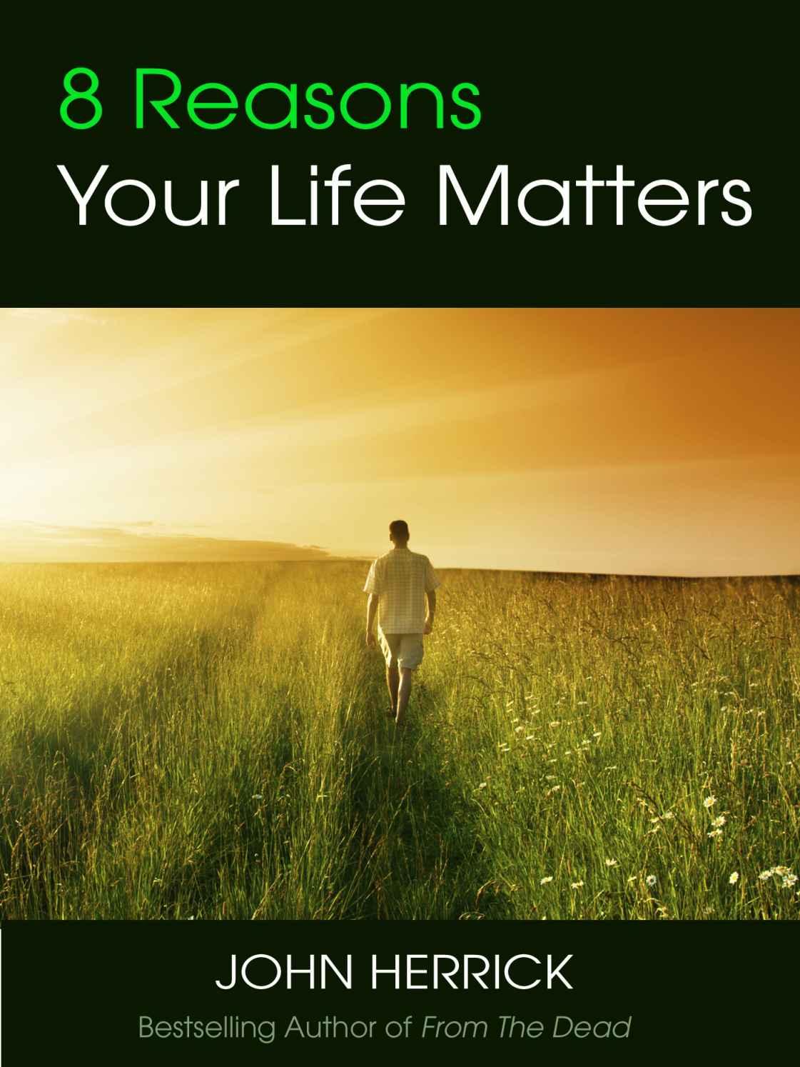 8 Reasons Your Life Matters