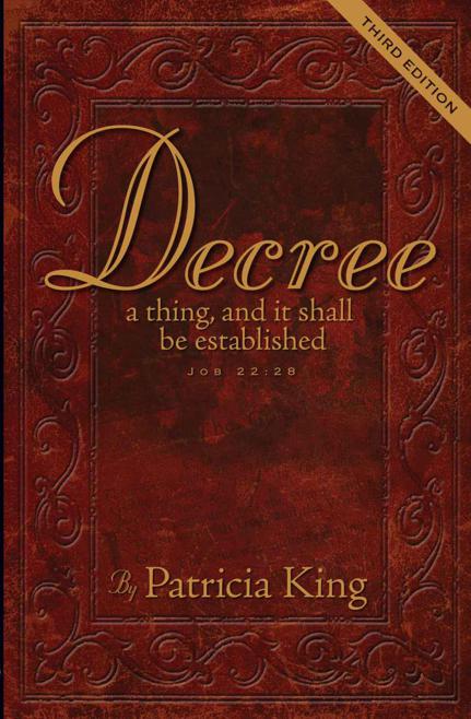 Decree - Third Edition. Decree a Thing and It Shall Be Established - Job 22:8