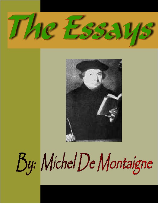 ESSAYS - Michel De Montaigne