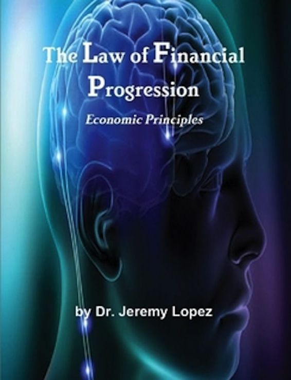 The Laws of Financial Progression: Economic Principles