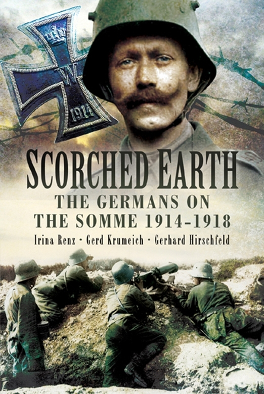 Scorched Earth: The Germans on the Somme 1914-18