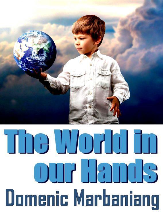 The World in Our Hands