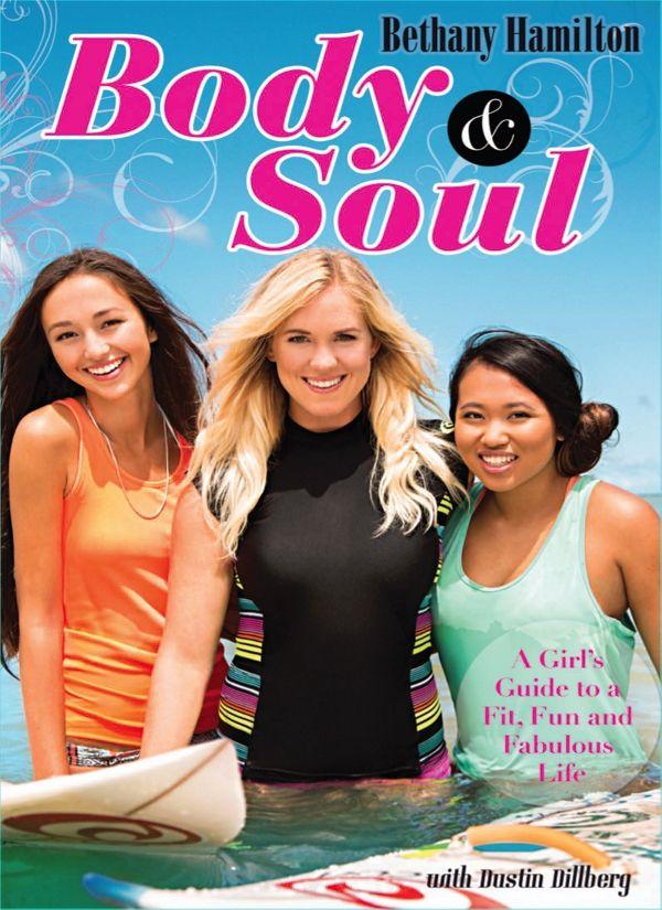 Body and Soul: A Girl's Guide to a Fit, Fun and Fabulous Life