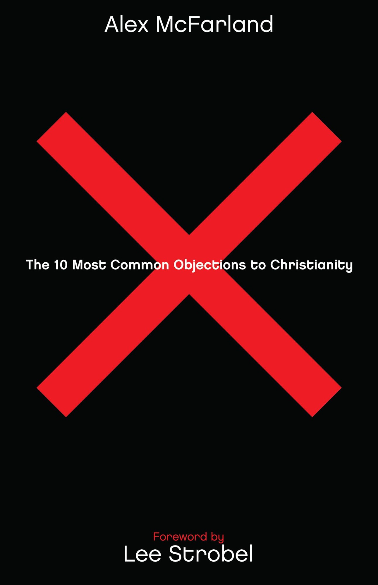 The 10 Most Common Objections to Christianity