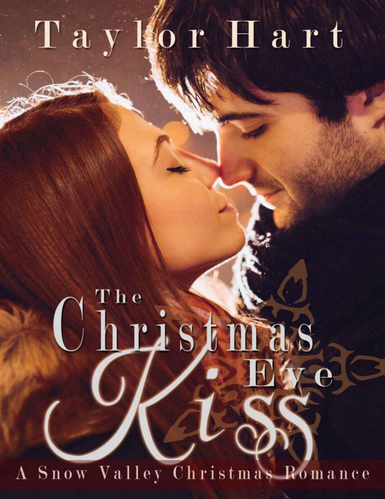The Christmas Eve Kiss: A Snow Valley Christmas Romance