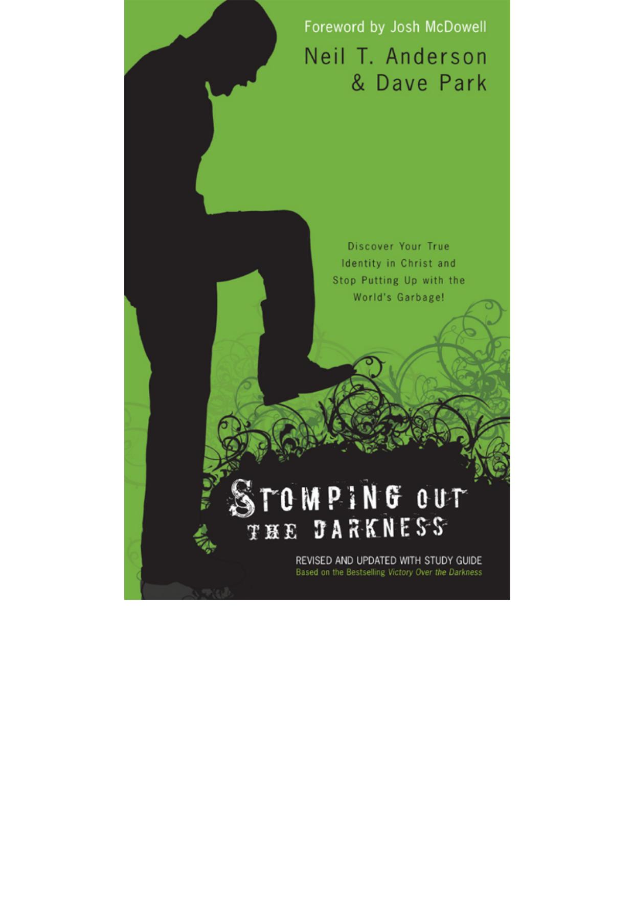 Stomping Out the Darkness: Discover Your True Identity in Christ and Stop Putting Up with the World’s Garbage