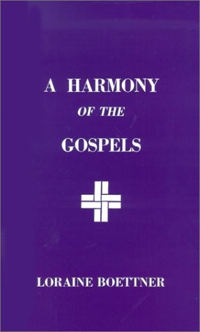 A Harmony of the Gospels