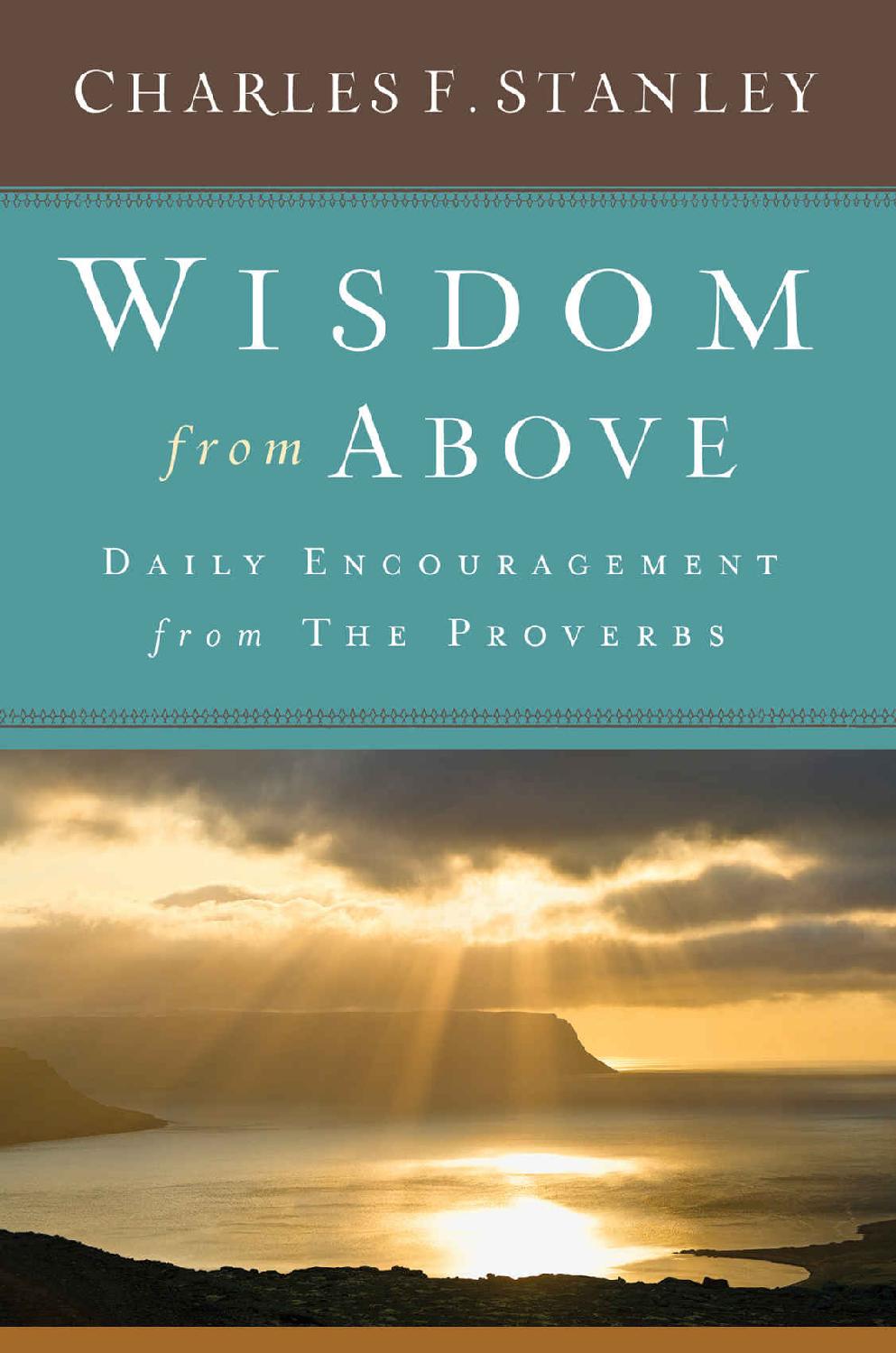 Wisdom From Above: Daily Encouragement From the Proverbs