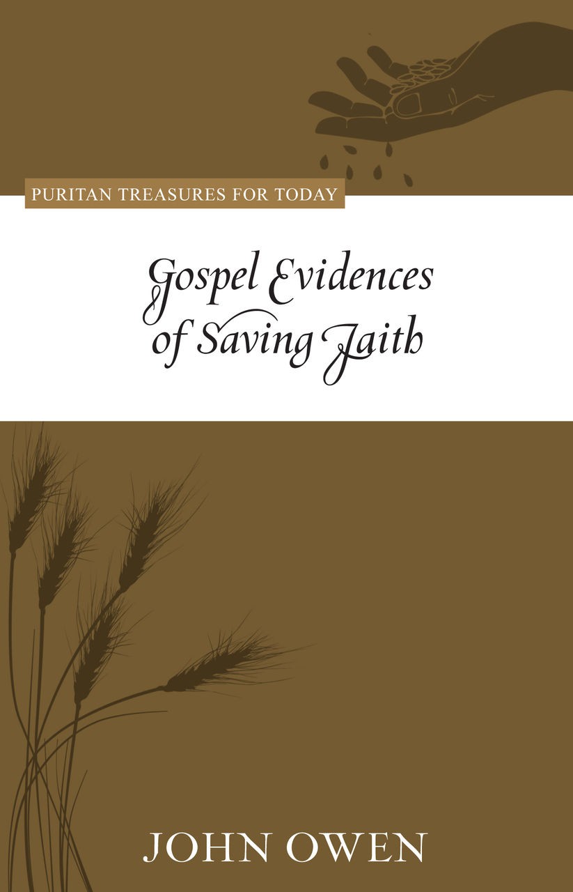 Gospel Evidences of Saving Faith - Puritan Treasures for Today