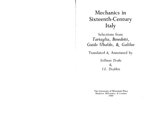 Mechanics in Sixteenth-Century Italy: Selections from Tartaglia, Benedetti, Guido Ubaldo, & Galileo