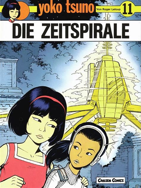 Yoko Tsuno, Bd. 11, Die Zeitspirale