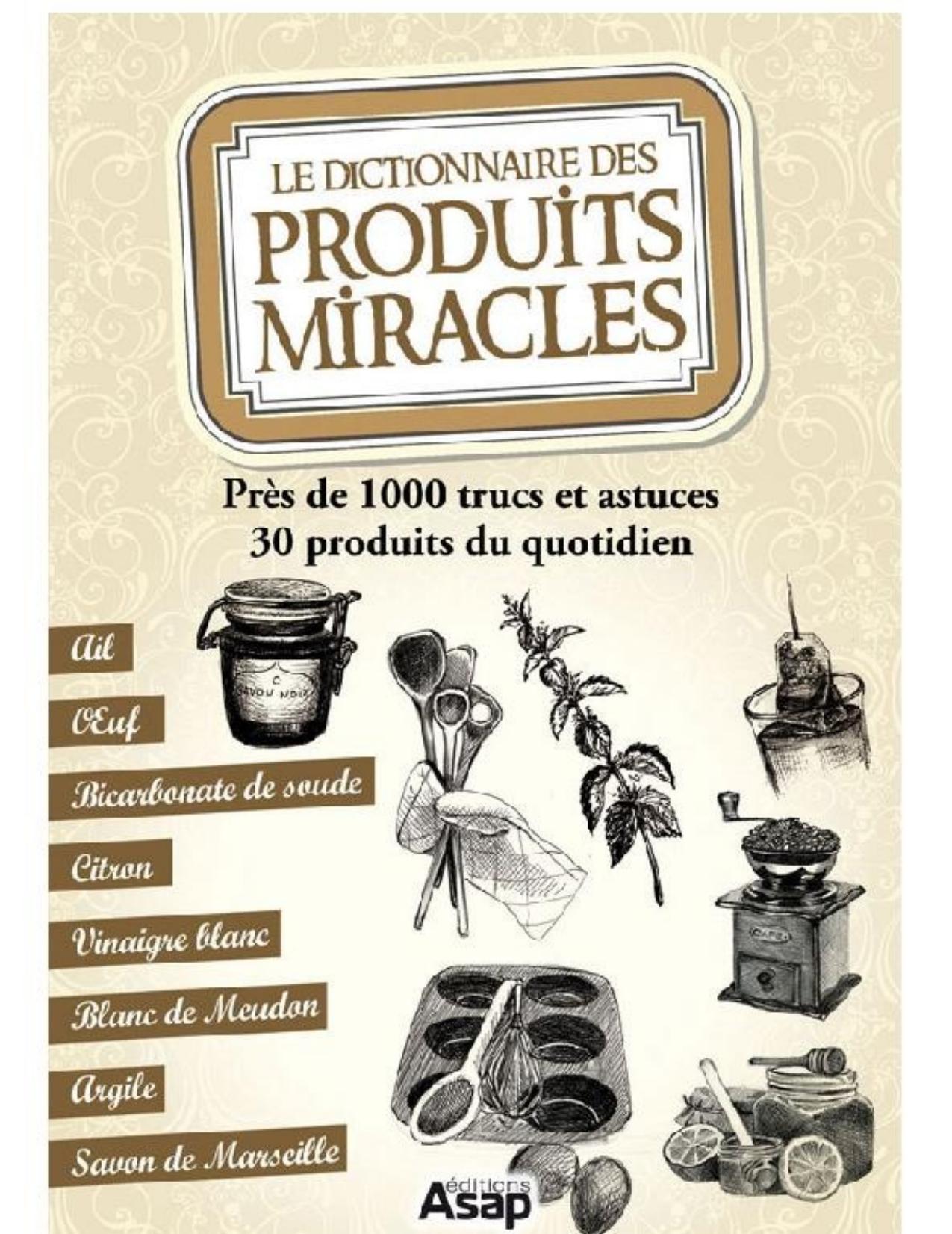 Le dictionnaire des produits miracles