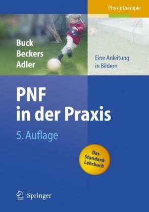 PNF in der Praxis: Eine Anleitung in Bildern