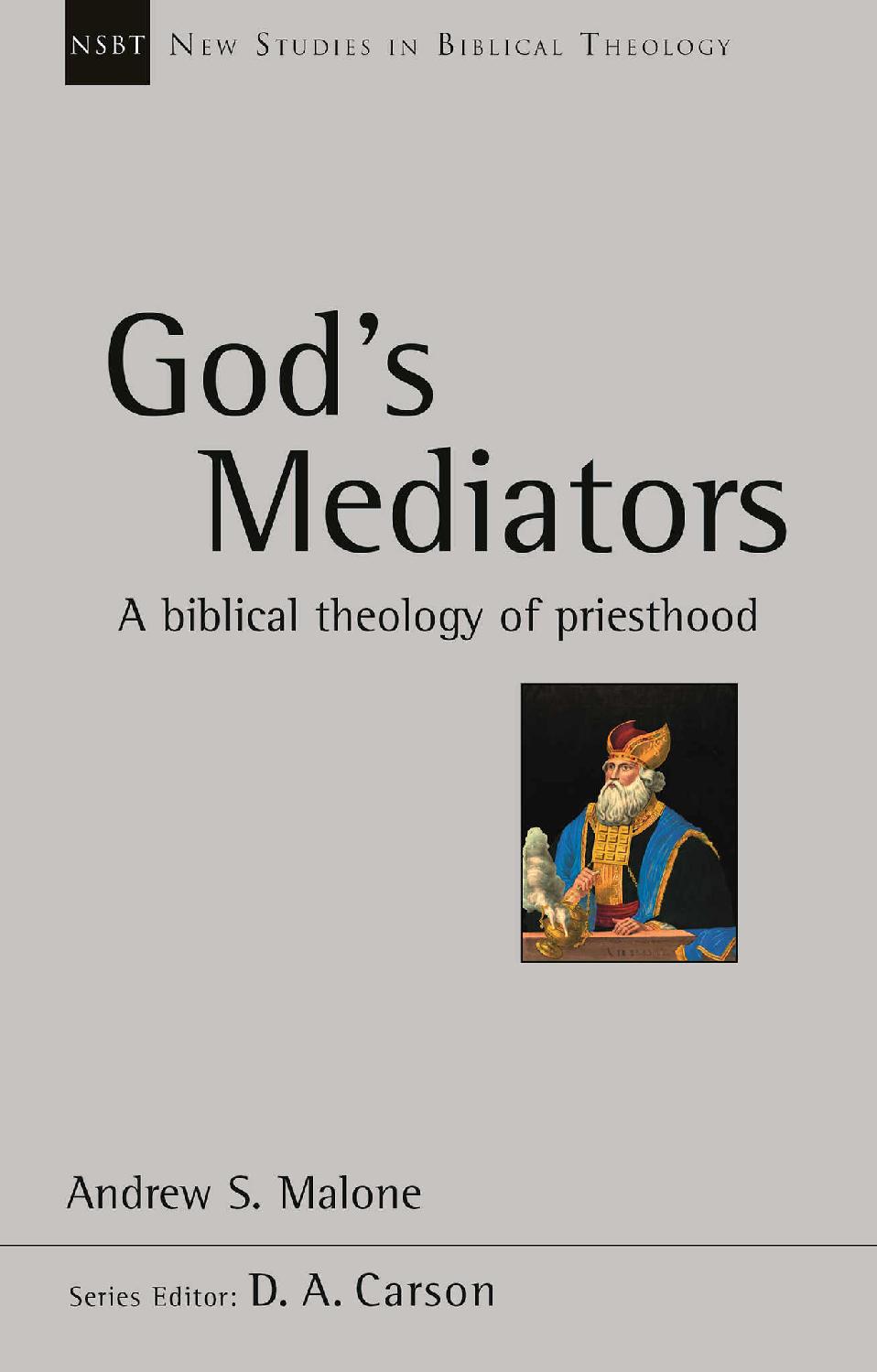 God's Mediators: A Biblical Theology of Priesthood