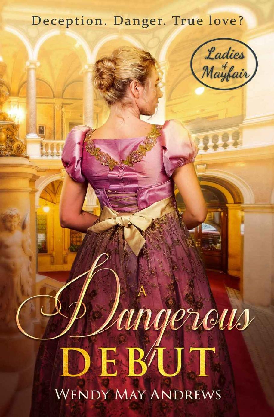 Ladies of Mayfair 05 - A Dangerous Debut