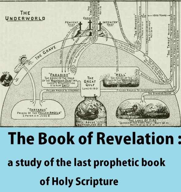 The Book of Revelation : A Study of the Last Prophetic Book of Holy Scripture