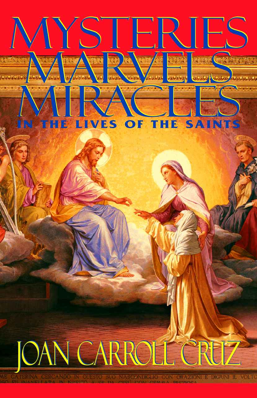 Mysteries, Marvels and Miracles: In the Lives of the Saints