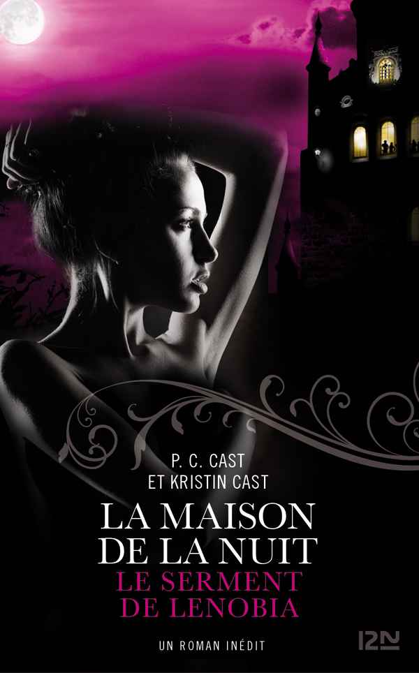 Le serment de Lenobia : inédit Maison de la Nuit