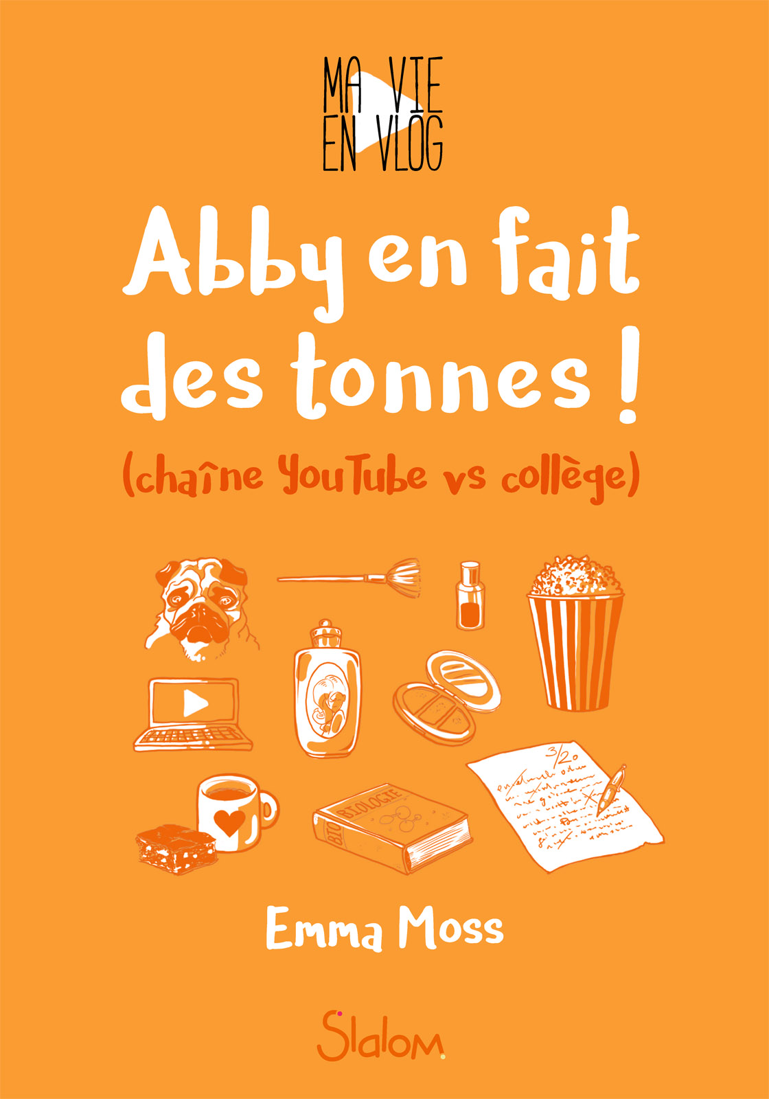 Ma vie en vlog, tome 2 : Abby en fait des tonnes !